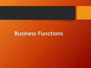 Business Functions
 