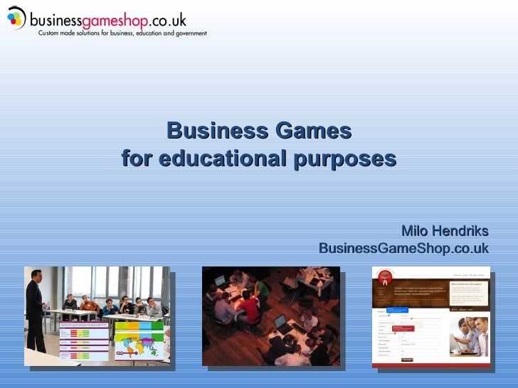 Business Games For Educational Purposes Milo Hendriks