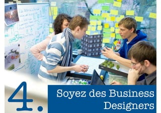 20
Penser «Business Design»
VALEUR
AJOUTEE
RESSOURCES CLE
PARTENAIRES
CLE
OFFRE RELATION &
COMMUNICATION
DISTRIBUTION
MONETISATION
CLIENTS
ACTIVITES CLE
CLIENTS
COUTS
 