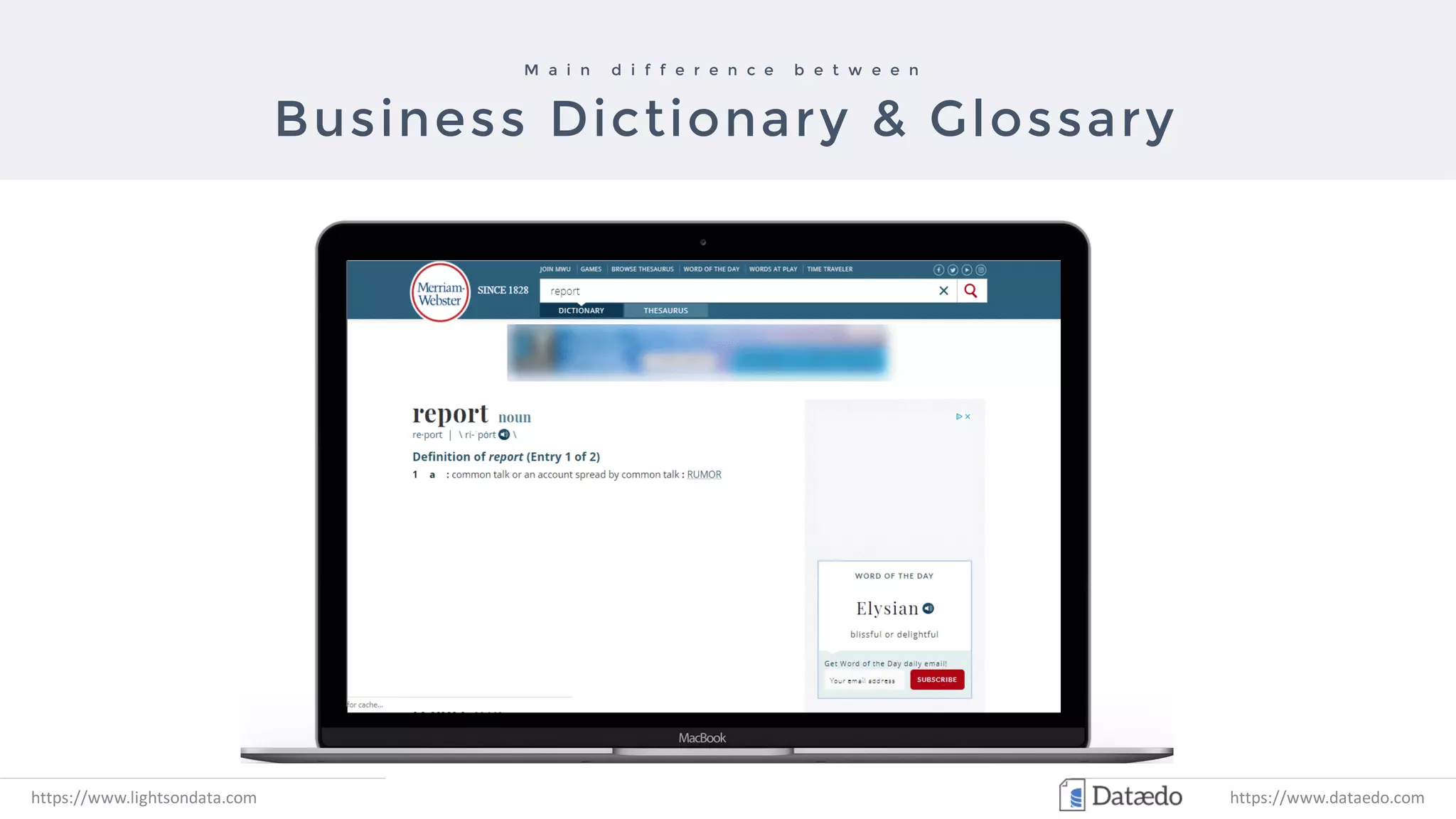 Business Dictionary & Glossary
M a i n d i f f e r e n c e b e t w e e n
https://www.lightsondata.com https://www.dataedo.com
 