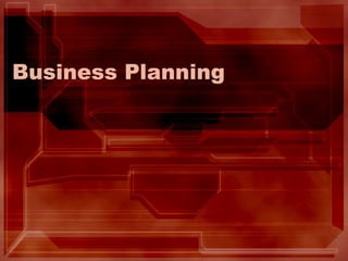 Business Planning
 