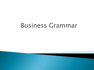 Business Grammar
 