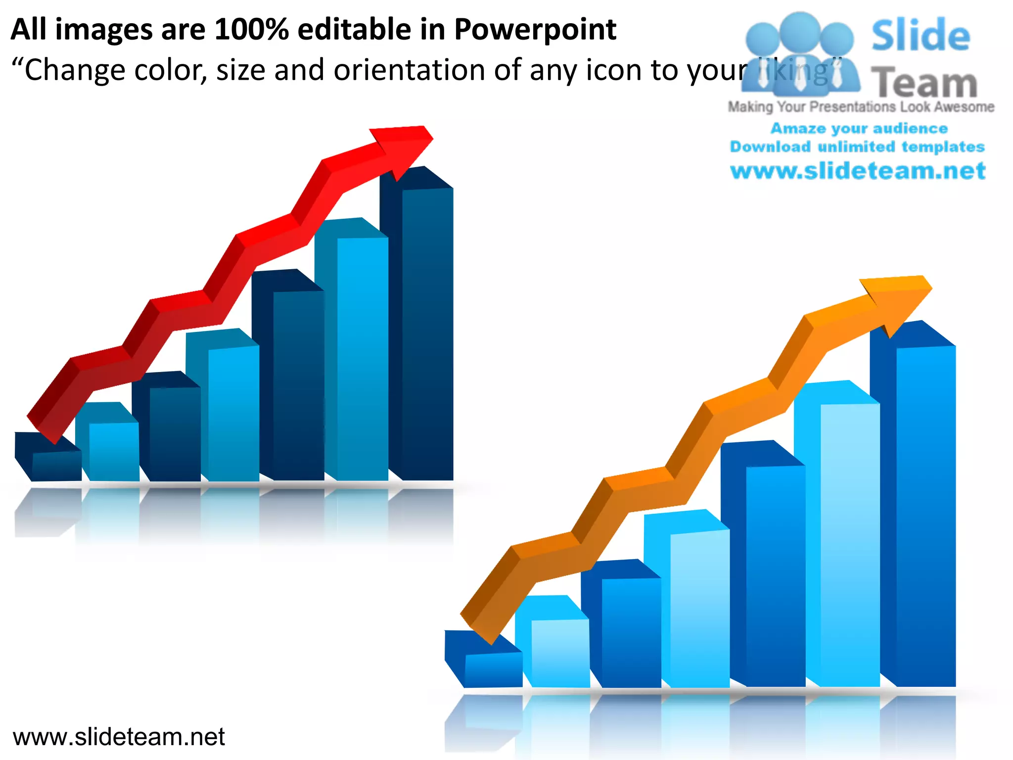 All images are 100% editable in Powerpoint
“Change color, size and orientation of any icon to your liking”




www.slideteam.net
 