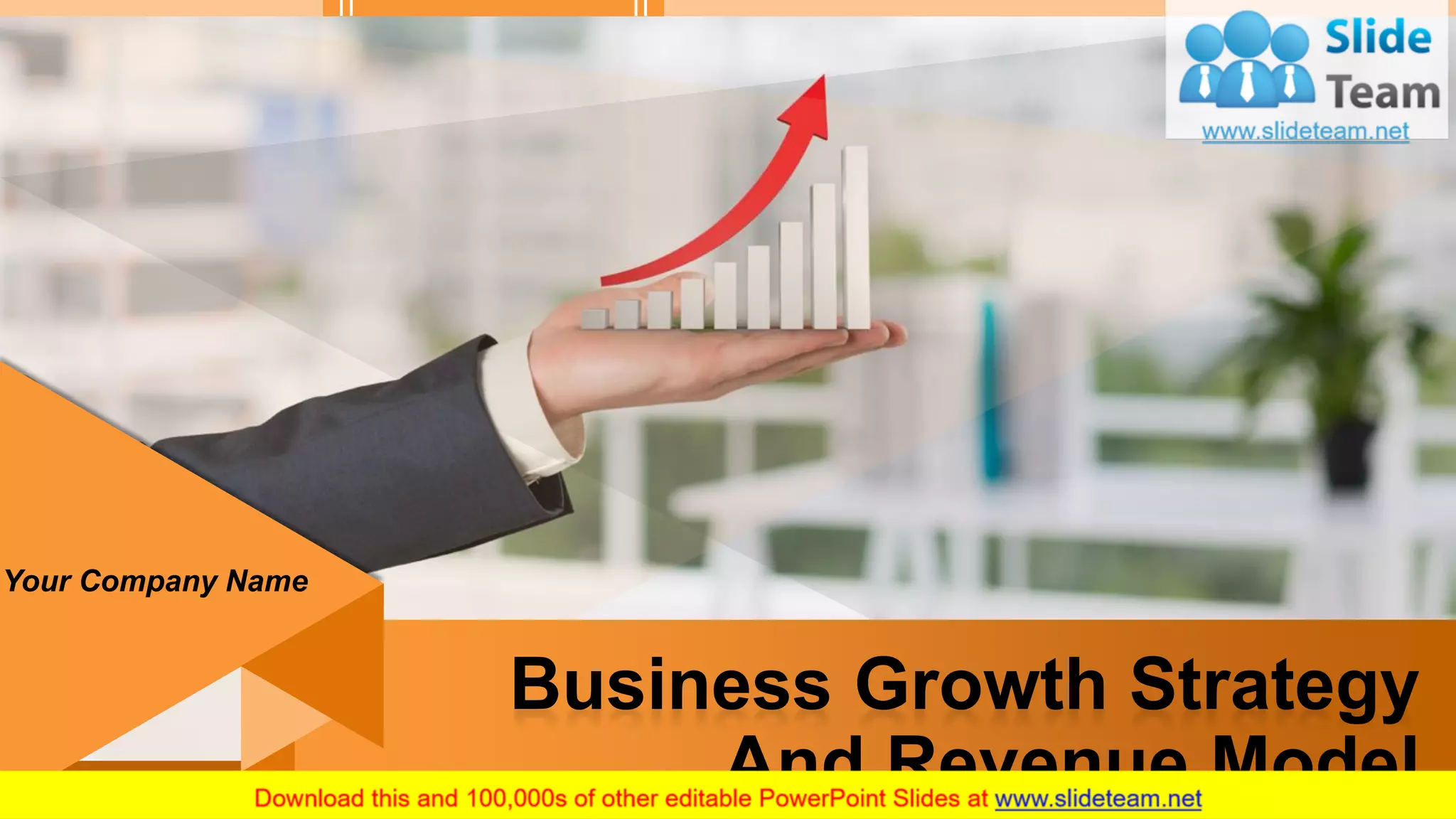 Business Growth Strategy
And Revenue Model
Your Company Name
 