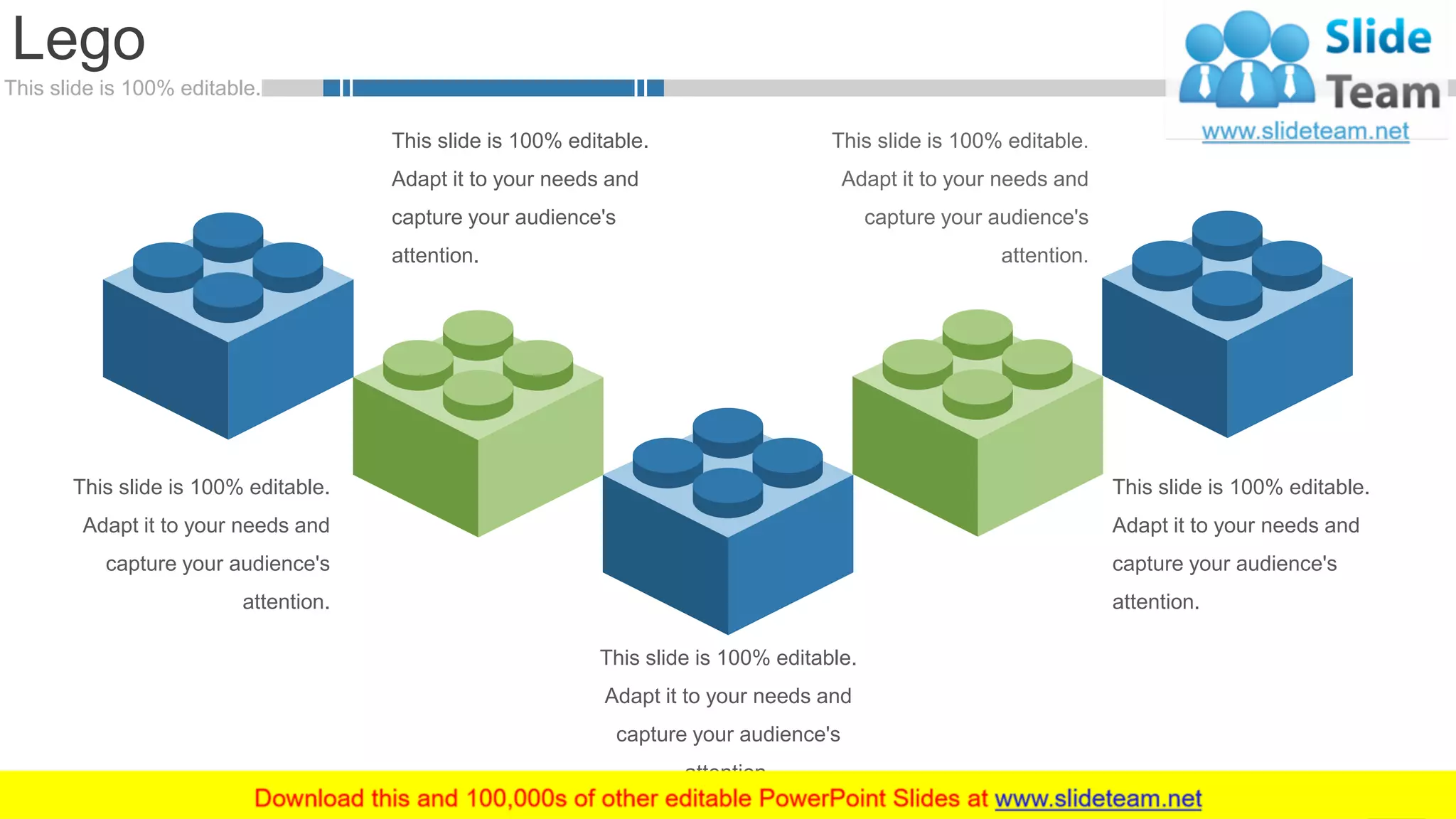 This slide is 100% editable.
Lego
52
This slide is 100% editable.
Adapt it to your needs and
capture your audience's
attention.
This slide is 100% editable.
Adapt it to your needs and
capture your audience's
attention.
This slide is 100% editable.
Adapt it to your needs and
capture your audience's
attention.
This slide is 100% editable.
Adapt it to your needs and
capture your audience's
attention.
 