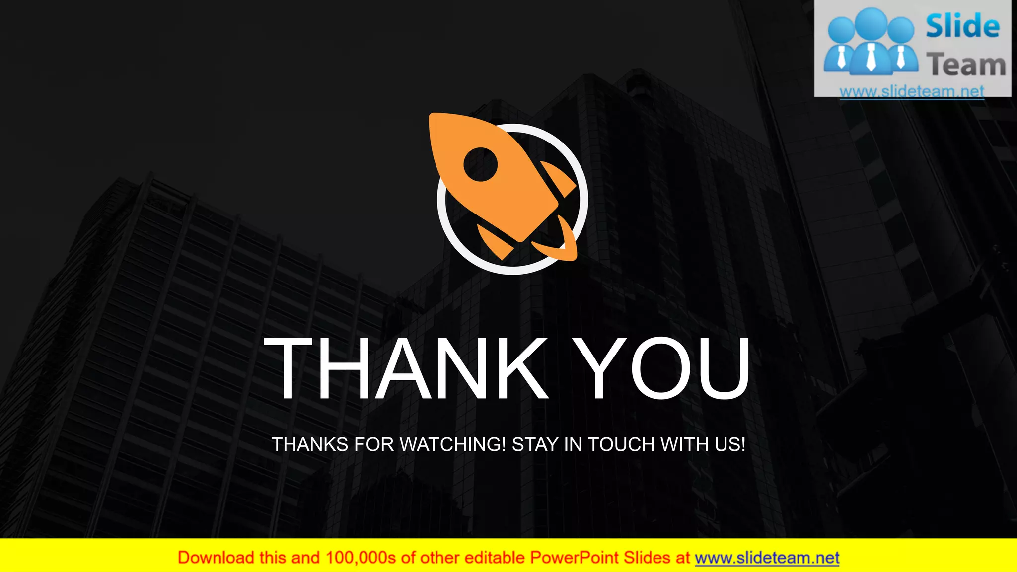 68
THANK YOU
THANKS FOR WATCHING! STAY IN TOUCH WITH US!
 
