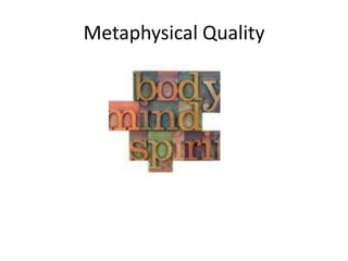 Metaphysical Quality