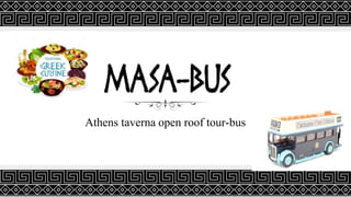 Athens taverna open roof tour-bus
 