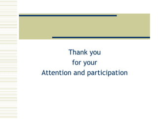 Thank you for your Attention and participation 