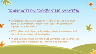 Computerised System Transaction Business information system assignment | PPTX