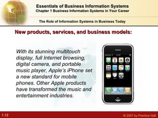 Essentials of Business Information Systems Chapter 1 Business Information Systems in Your Career New products, services, a...