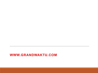WWW.GRANDWAKTU.COM
 