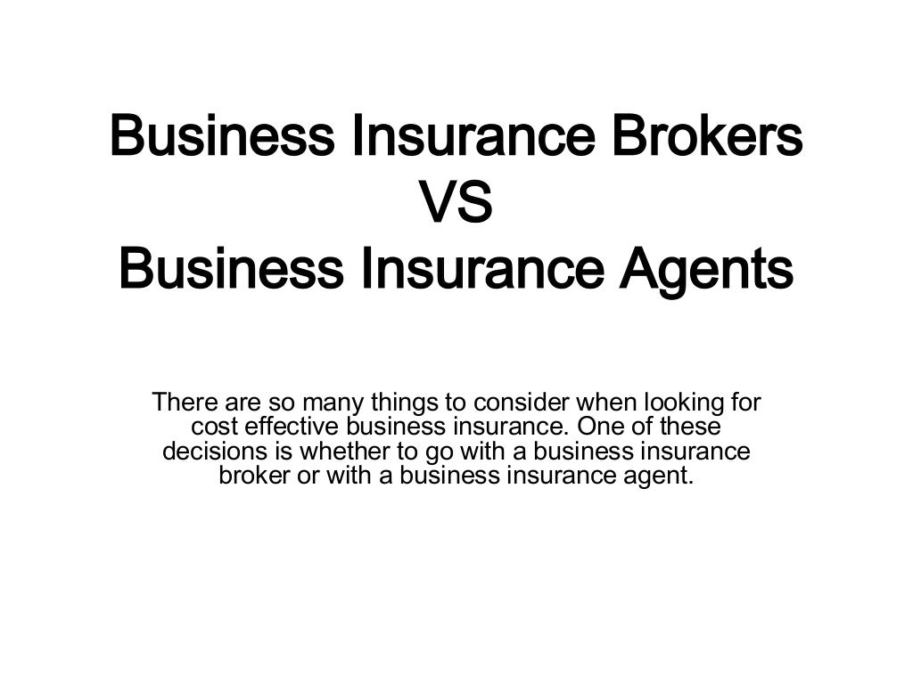 Business Insurance Brokers VS Business Insurance Agents