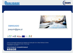 OBRIGADO
joaquim@gne.pt
 