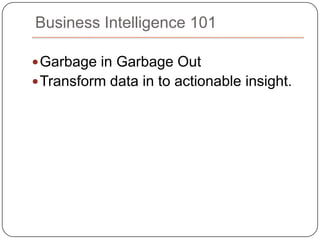 8Business Intelligence VisionImproving organizations by providing business insights to all employees leading to better, faster, more relevant decisionsAdvanced AnalyticsSelf Service ReportingEnd-User AnalysisBusiness Performance ManagementOperational Applications Embedded Analytics