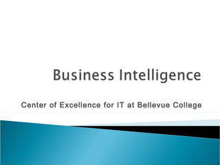Center of Excellence for IT at Bellevue College
 