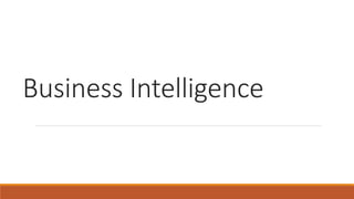 Business Intelligence
 