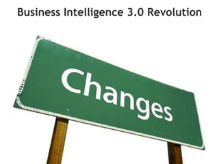 Business Intelligence 3.0 Revolution