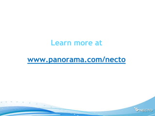 Learn more at www.panorama.com/necto