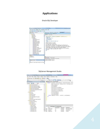 4
Applications
Oracle SQL Developer
SQLServer Management Studio
 