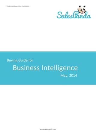 www.salespanda.com
Business Intelligence
SalesPanda Editorial Content
Buying Guide for
May, 2014
 