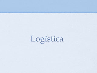 Logística
 