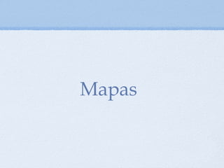 Mapas
 
