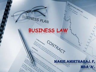 BUSINESS LAW MARIE AMIRTHARAJ. F, MBA ‘A’. 