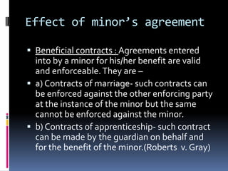 Contractual Capacity Of Parties“Capacity to contract” means the competence or capability of the parties to enter into a valid contract.Section 11 of the Contract Act says that “every person is competent to contract who is of the age of majority and who is of sound mind and is not disqualified from contracting by any law to which he is subject”