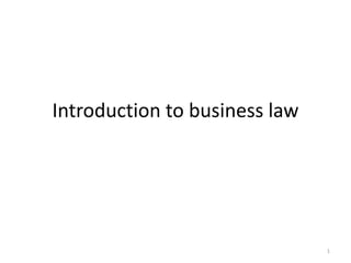 Introduction to business law
1
 
