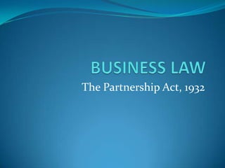 The Partnership Act, 1932

 
