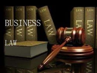 BUSINESS

LAW
 