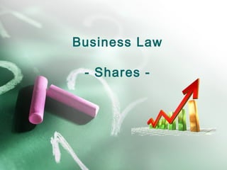Business Law

 - Shares -
 