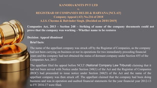 KANODIA KNITS PVT LTD
v.
REGISTRAR OF COMPANIES DELHI & HARYANA [NCLAT]
Company Appeal (AT) No.216 of 2018
A.I.S. Cheema &...