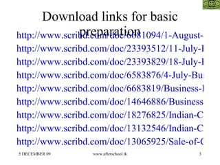 Download links for basic preparation http://www.scribd.com/doc/6681094/1-August-Business-Law http://www.scribd.com/doc/23393512/11-July-Business-Law http://www.scribd.com/doc/23393829/18-July-Business-Law http://www.scribd.com/doc/6583876/4-July-Business-Law http://www.scribd.com/doc/6683819/Business-Law-12-September http://www.scribd.com/doc/14646886/Business-Law-20-Nov http://www.scribd.com/doc/18276825/Indian-Contract-Act http://www.scribd.com/doc/13132546/Indian-Contract-Act http://www.scribd.com/doc/13065925/Sale-of-Goods-Act 
