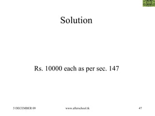 Solution  Rs. 10000 each as per sec. 147  