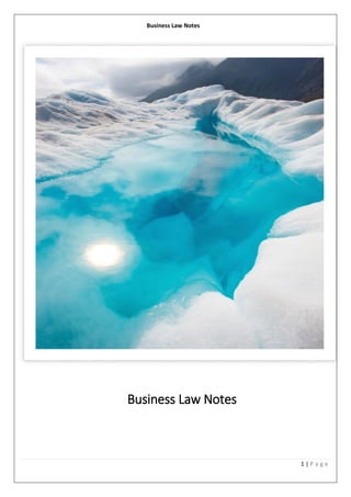Business Law Notes
1 | P a g e
Business Law Notes
 