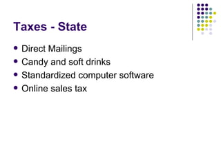 Taxes - State Direct Mailings Candy and soft drinks Standardized computer software Online sales tax 
