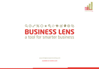 www.bridgeeuropeconsulting.com
available on tooliers.com
BUSINESS LENS
a tool for smarter business
 