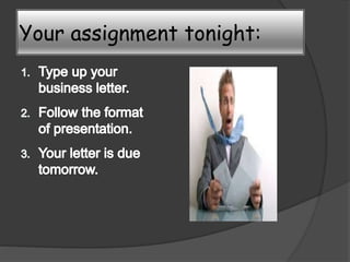 Your assignment tonight:
 