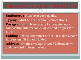 APPEARANCE OF A BUSINESSN LETTERStationery : Must be of good quality.