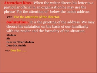 Address : On the envelope is typed halfway down and one third in from the left. TYPES OF LETTERSInformation letters   Sales lettersProblem lettersGoodwill letters