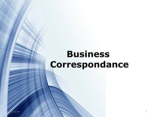 Business
Correspondance
04/13/14 1
 
