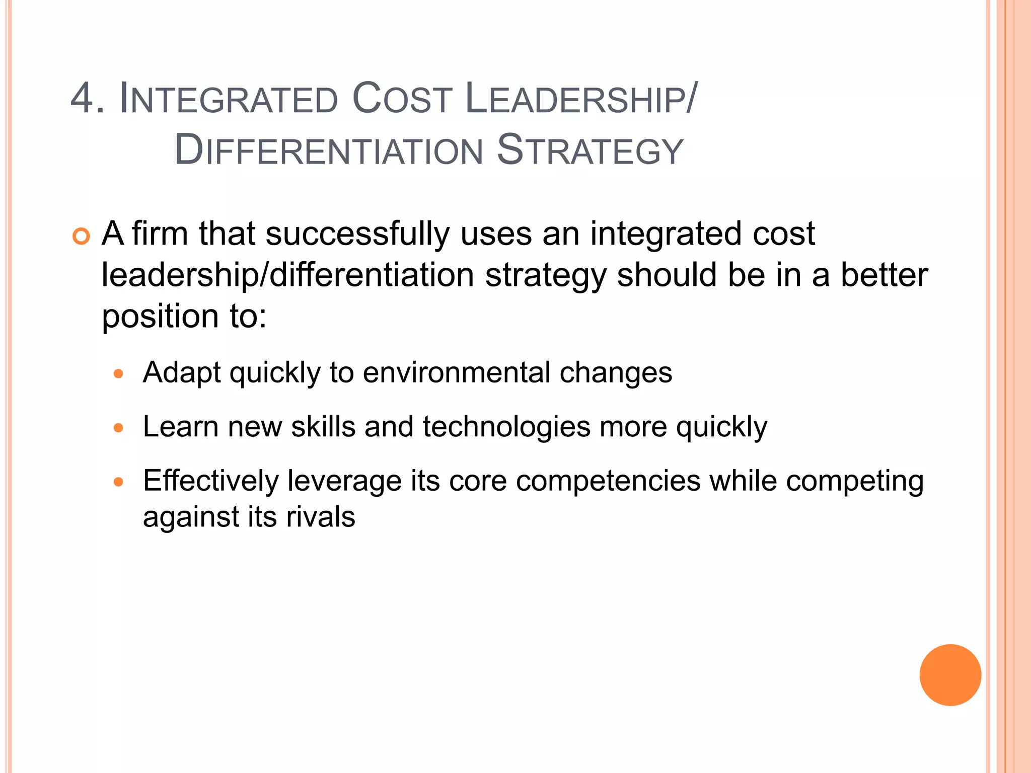 133. FOCUS STRATEGYObjective	Involves concentrated attention on a narrow piece of the total          market       Serve niche buyers better than rivalsKeys to Success      Choose a market niche where buyers have distinctive           preferences, special requirements, or unique needs      Develop unique capabilities to serve needs of target buyer           segmentCharacteristics	Achieve LOWER COSTSthan rivals in serving the segment           -- A low-cost strategy      Offer niche buyers SOMETHING DIFFERENTfrom rivals           -- A differentiation strategy