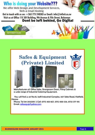 BUSINESSLINK MAGAZINE JANUARY 2015 Page 6
Manufacturers of: Office Safes, Strongroom Doors, Filing Cabinets &
a wide range...