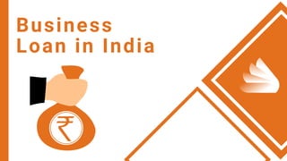 Business
Loan in India
 