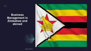 Business
Management in
Zimbabwe and
abroad
 
