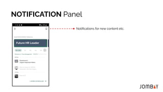 NOTIFICATION Panel
Notiﬁcations for new content etc.
Future HR Leader
 