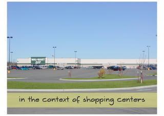 in the context of shopping centers
                                     76
 