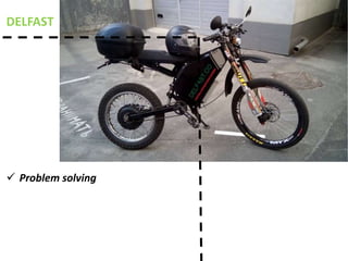 DELFAST
 Problem solving
 